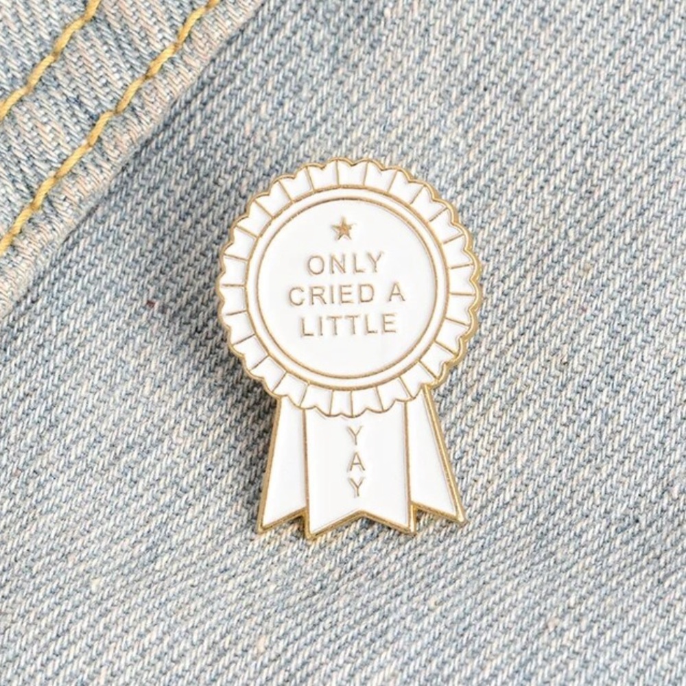 New PIN - “Only Cried A Little. Yay.”